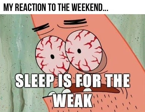 sleep is for the weak